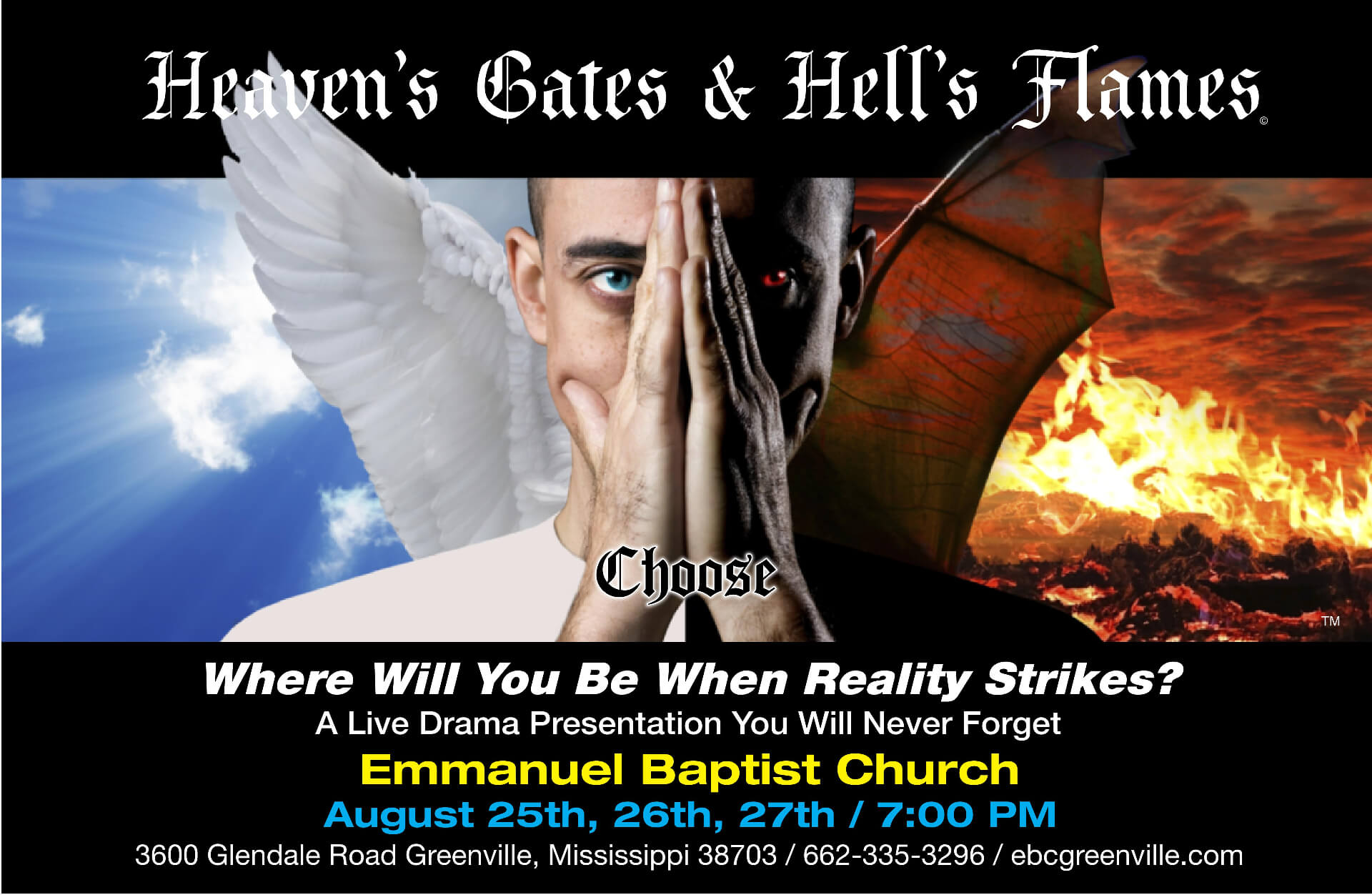 heavens gates & hells flames, where will you be? live drama presentation at emmanuel baptist on august 25-27, 7pm